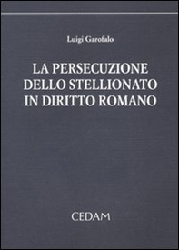 La persecuzione dello stellionato in diritto romano - Librerie.coop