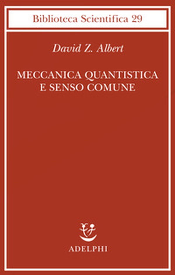 Meccanica quantistica e senso comune - Librerie.coop Meccanica quantistica e senso comune - Librerie.coop