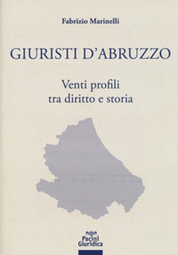 Giuristi d'Abruzzo. Venti profili tra diritto e storia - Librerie.coop Giuristi d'Abruzzo. Venti profili tra diritto e storia - Librerie.coop