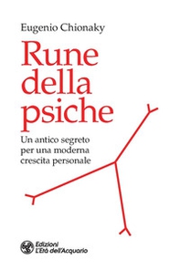 Rune della psiche. Un antico segreto per una moderna crescita personale - Librerie.coop