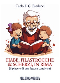 Fiabe, filastrocche & scherzi, in rima. Il piacere di una lettura condivisa - Librerie.coop