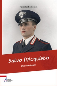 Salvo D'Acquisto. Una vita donata - Librerie.coop