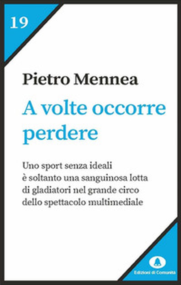 A volte occorre perdere - Librerie.coop A volte occorre perdere - Librerie.coop