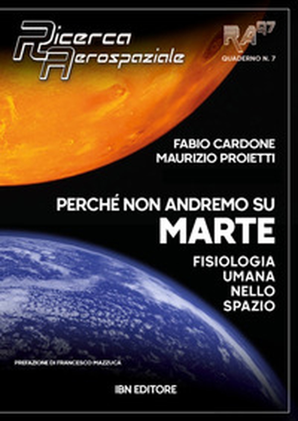 Perché non andremo su Marte. Fisiologia umana sullo spazio - Librerie.coop Perché non andremo su Marte. Fisiologia umana sullo spazio - Librerie.coop