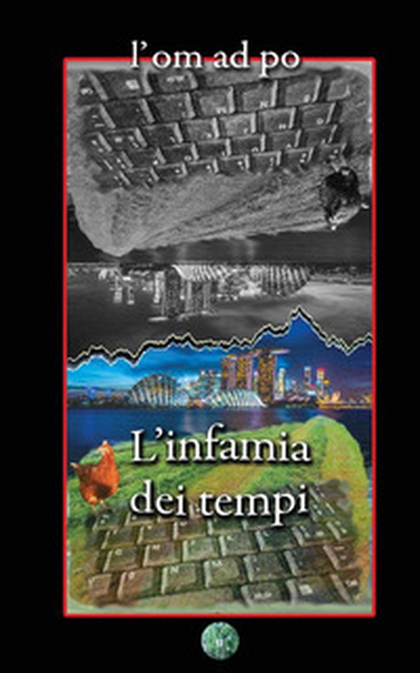 L'infamia dei tempi - Librerie.coop L'infamia dei tempi - Librerie.coop