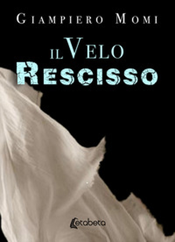 Il velo rescisso - Librerie.coop Il velo rescisso - Librerie.coop