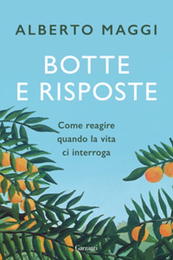 Botte e risposte. Come reagire quando la vita ci interroga - Librerie.coop Botte e risposte. Come reagire quando la vita ci interroga - Librerie.coop