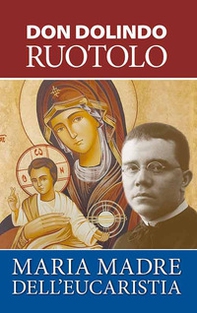 Maria, Madre dell'eucaristia - Librerie.coop