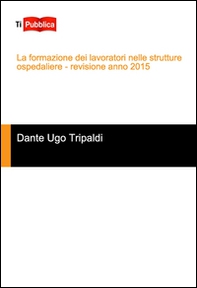 La formazione dei lavoratori nelle strutture ospedaliere - Librerie.coop La formazione dei lavoratori nelle strutture ospedaliere - Librerie.coop