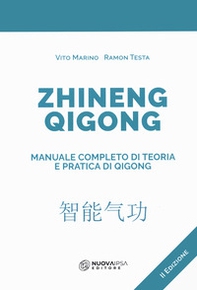 Zhineng Qigong. Manuale completo di teoria e pratica di Qigong - Librerie.coop