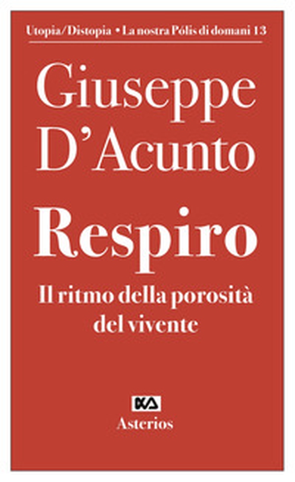 Respiro. Il ritmo della porosità del vivente - Librerie.coop Respiro. Il ritmo della porosità del vivente - Librerie.coop
