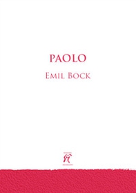 Paolo. Contributi per la storia spirituale dell'umanità - Librerie.coop