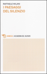 I paesaggi del silenzio - Librerie.coop I paesaggi del silenzio - Librerie.coop