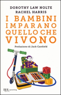 I bambini imparano quello che vivono - Librerie.coop