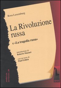 La rivoluzione russa. Un esame critico-La tragedia russa - Librerie.coop