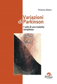 Variazioni di Parkinson. I volti di una malattia complessa - Librerie.coop Variazioni di Parkinson. I volti di una malattia complessa - Librerie.coop
