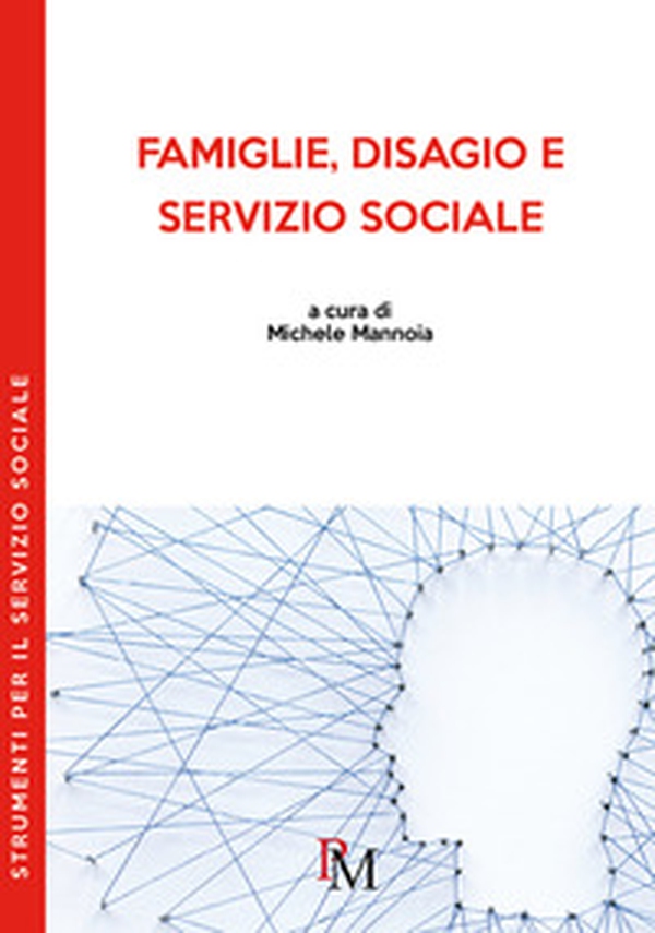 Famiglie, disagio e servizio sociale - Librerie.coop Famiglie, disagio e servizio sociale - Librerie.coop