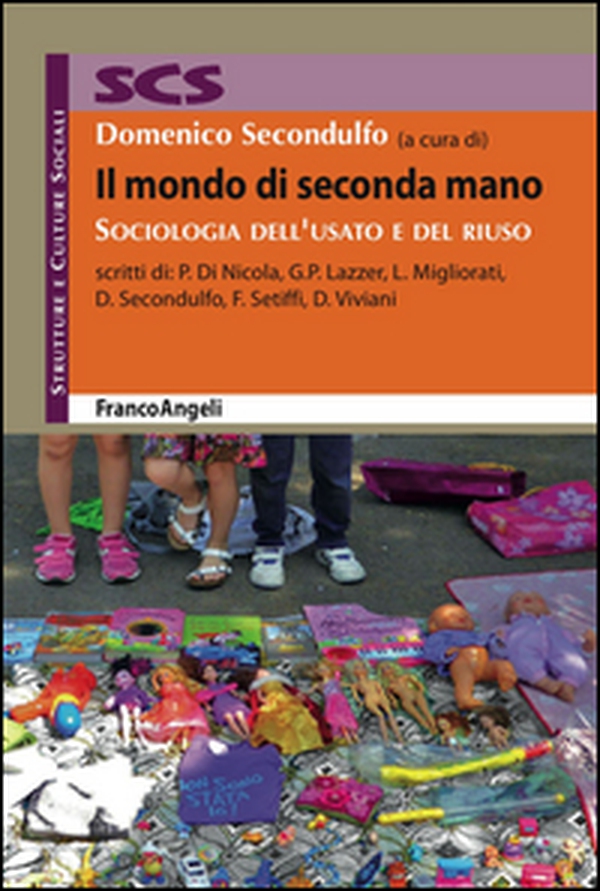 Il mondo di seconda mano. Sociologia dell'usato e del riuso - Librerie.coop Il mondo di seconda mano. Sociologia dell'usato e del riuso - Librerie.coop
