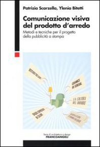 Comunicazione visiva del prodotto d'arredo. Metodi e tecniche per il progetto della pubblicità a stampa - Librerie.coop