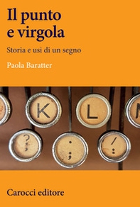 Il punto e virgola. Storia e usi di un segno - Librerie.coop