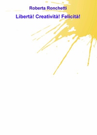 Libertà! Creatività! Felicità! - Librerie.coop