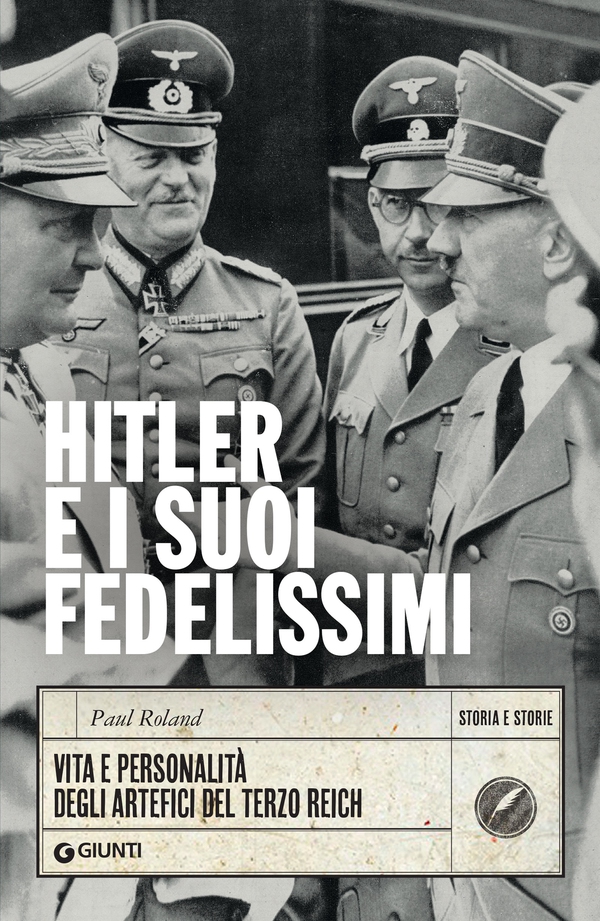 Hitler e i suoi fedelissimi - Librerie.coop Hitler e i suoi fedelissimi - Librerie.coop