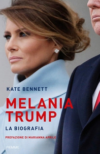 Melania Trump. La biografia - Librerie.coop