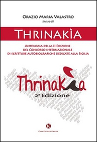 Thrinakìa. Antologia della 2° edizione del Concorso internazionale di scritture autobiografiche dedicate alla Sicilia - Librerie.coop