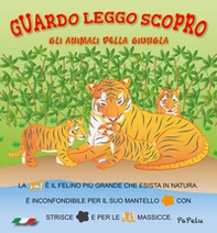 Gli animali della giungla. Guardo leggo scopro - Librerie.coop