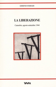 La liberazione. Cannobio, agosto-settembre 1944 - Librerie.coop La liberazione. Cannobio, agosto-settembre 1944 - Librerie.coop