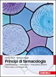 Principi di farmacologia. Classificazione, interazioni, indicazioni cliniche - Librerie.coop