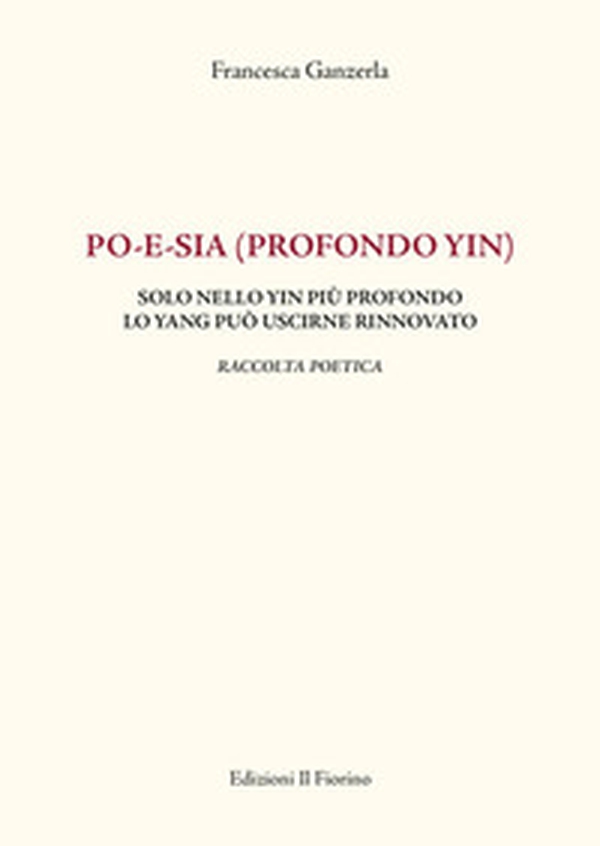 Po-e-sia (profondo yin) - Librerie.coop Po-e-sia (profondo yin) - Librerie.coop