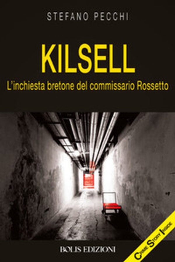 Kilsell. L'inchiesta bretone del commissario Rossetto - Librerie.coop Kilsell. L'inchiesta bretone del commissario Rossetto - Librerie.coop