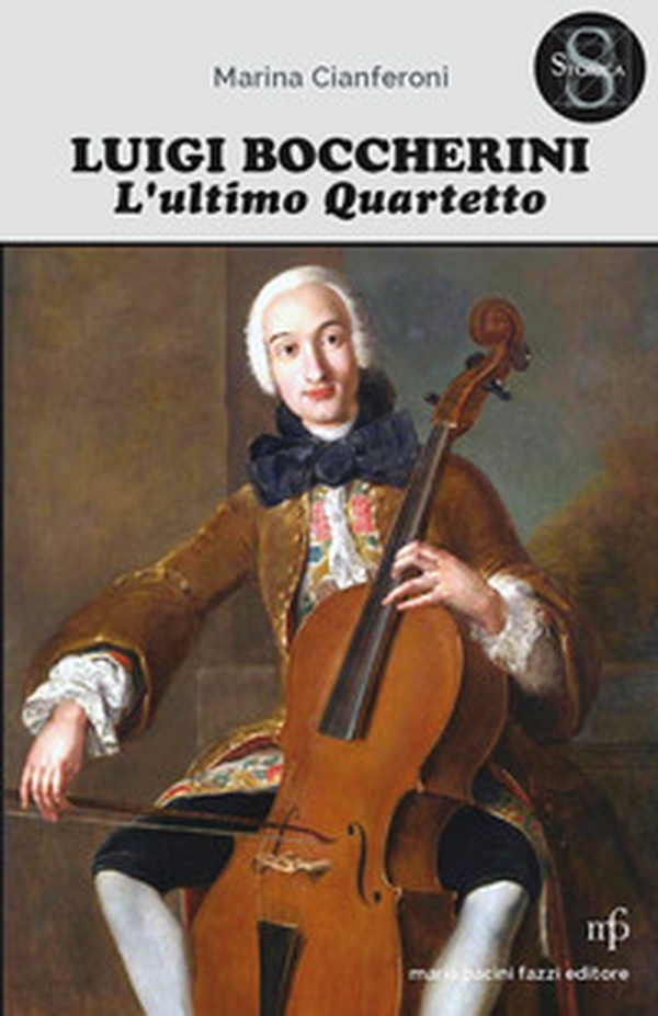 Luigi Boccherini. L'ultimo quartetto - Librerie.coop