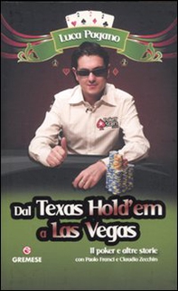 Dal Texas Hold'em a Las Vegas. Il poker e altre storie - Librerie.coop
