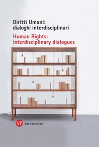 Diritti umani: dialoghi interdisciplinari-Human rights: interdisciplinary dialogues - Librerie.coop