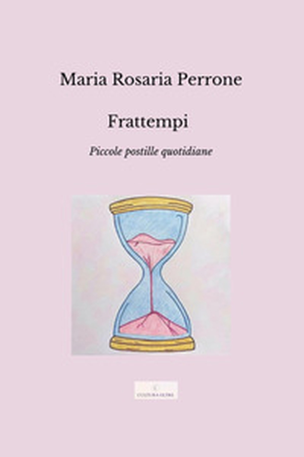 Frattempi. Piccole postille quotidiane - Librerie.coop Frattempi. Piccole postille quotidiane - Librerie.coop