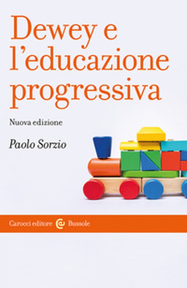 Dewey e l'educazione progressiva - Librerie.coop Dewey e l'educazione progressiva - Librerie.coop