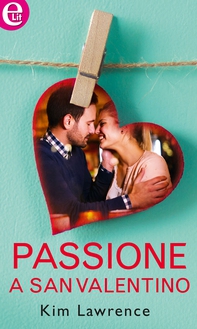 Passione a San Valentino (eLit) - Librerie.coop