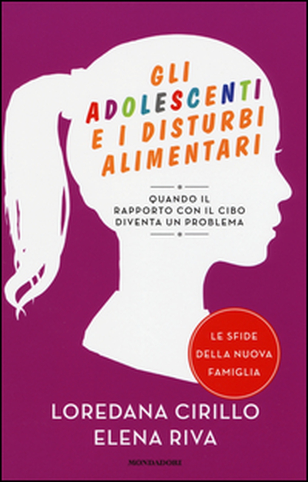 Gli adolescenti e i disturbi alimentari. Quando il rapporto con il cibo diventa un problema - Librerie.coop Gli adolescenti e i disturbi alimentari. Quando il rapporto con il cibo diventa un problema - Librerie.coop