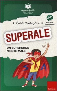Superale, un supereroe niente male. Con quaderno operativo - Librerie.coop Superale, un supereroe niente male. Con quaderno operativo - Librerie.coop