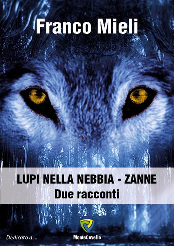 LUPI NELLA NEBBIA - ZANNE - Librerie.coop LUPI NELLA NEBBIA - ZANNE - Librerie.coop