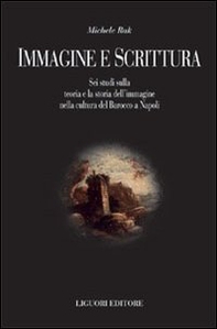 Immagine e scrittura. Sei studi sulla teoria dell'immagine nella cultura del Barocco a Napoli - Librerie.coop Immagine e scrittura. Sei studi sulla teoria dell'immagine nella cultura del Barocco a Napoli - Librerie.coop