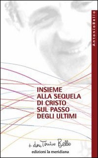Insieme alla sequela di Cristo sul passo degli ultimi - Librerie.coop Insieme alla sequela di Cristo sul passo degli ultimi - Librerie.coop