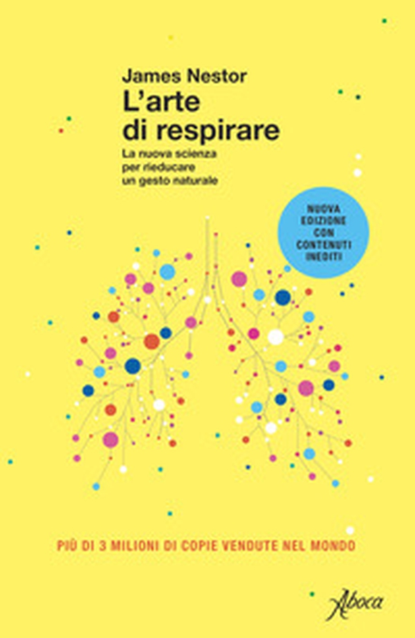 L'arte di respirare. La nuova scienza per rieducare un gesto naturale - Librerie.coop