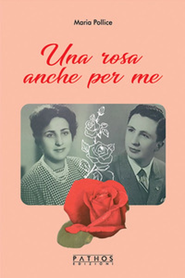 Una rosa anche per me - Librerie.coop Una rosa anche per me - Librerie.coop