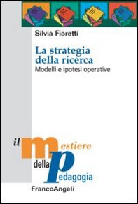 La strategia della ricerca. Modelli e ipotesi operative - Librerie.coop
