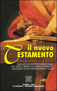 Il Nuovo Testamento. Traduzione interconfessionale dal testo greco in lingua corrente - Librerie.coop