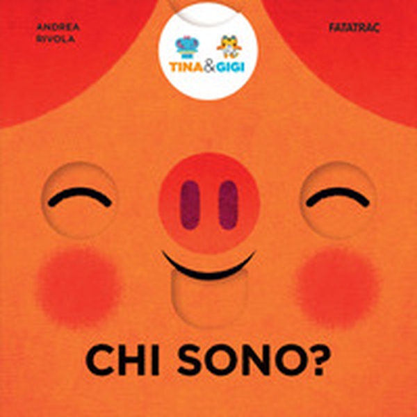Chi sono? Tina & Gigi - Librerie.coop Chi sono? Tina & Gigi - Librerie.coop