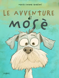 Le avventure di Mosè - Librerie.coop Le avventure di Mosè - Librerie.coop